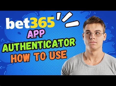 bet365 com app|bet365 Authenticator .